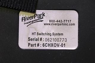 USED 6CHXOV-01 RIVERPARK HT SWITCHING SYSTEM MOTORHOME PARTS FOR SALE